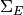 \Sigma_E